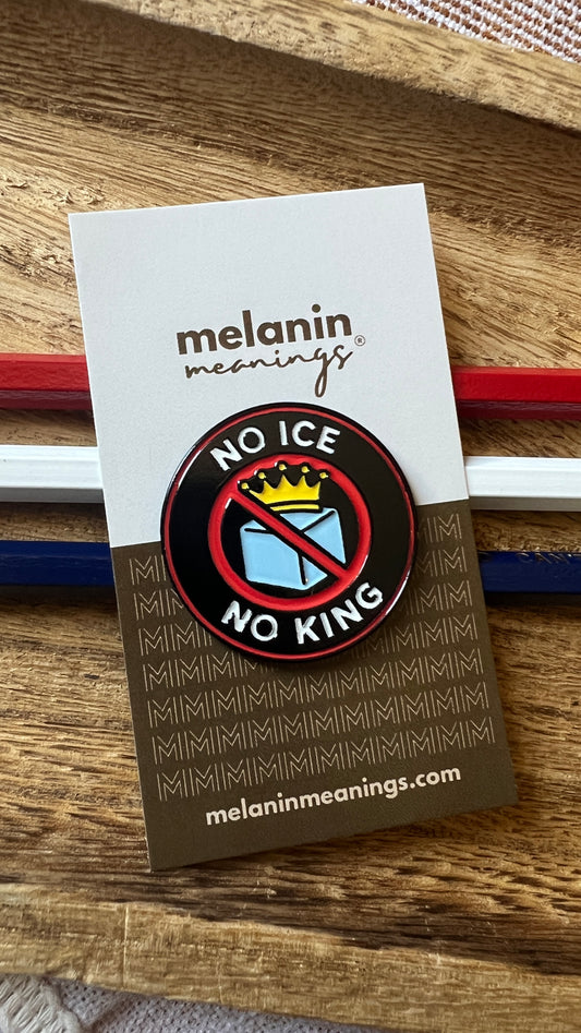 No Ice No King protest enamel pin on a Melanin Meanings backing card styled with red white and blue pencils