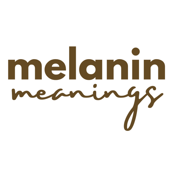 Melanin Meanings